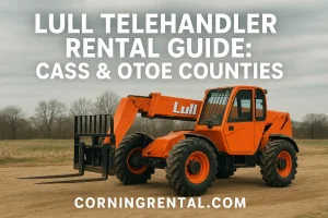Lull Telehandler Rental Guide: Cass & Otoe County Service from Plattsmouth to Nebraska City